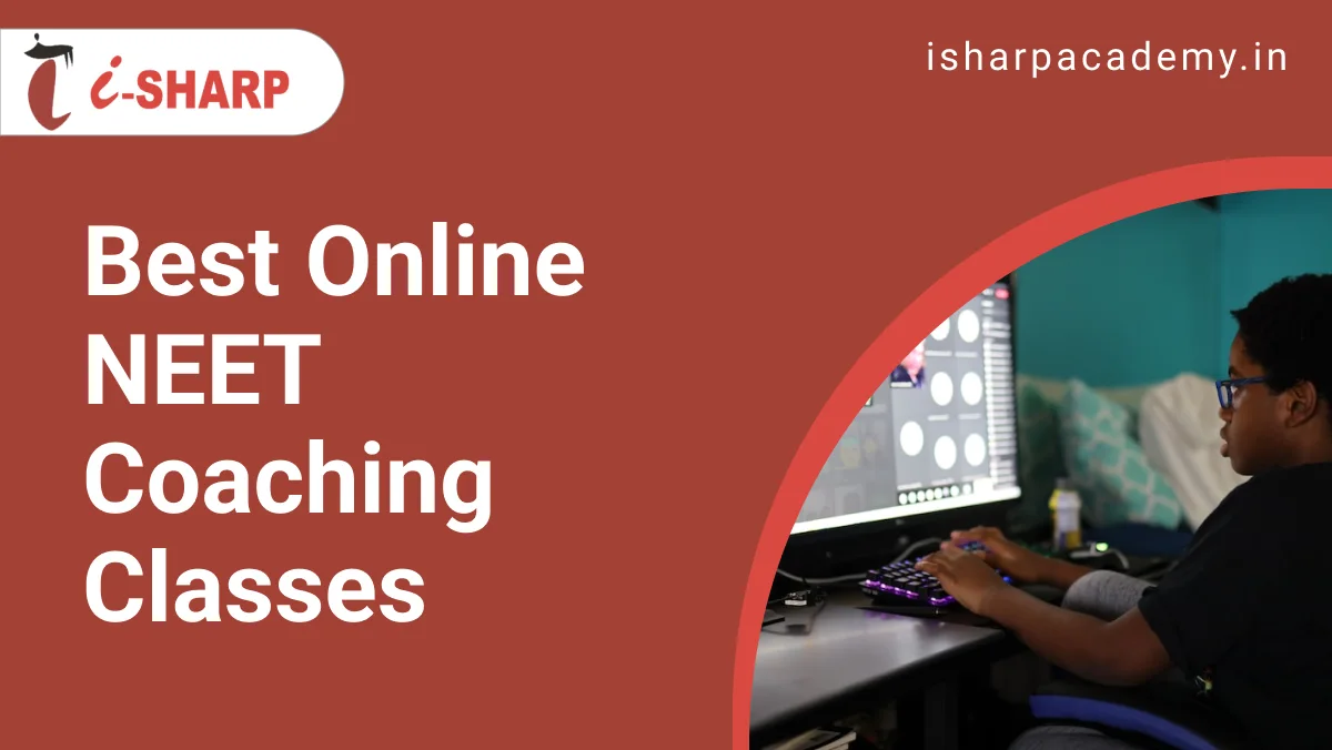 No.1 Best Online NEET Coaching Classes | I-Sharp Academy